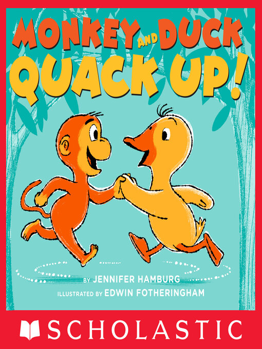 Title details for Monkey and Duck Quack Up! by Jennifer Hamburg - Wait list